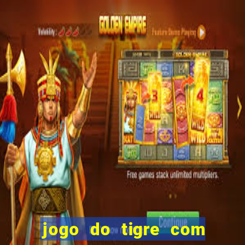 jogo do tigre com 5 reais